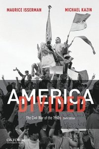 bokomslag America Divided: The Civil War of the 1960s