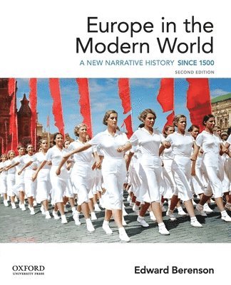 Europe in the Modern World: A New Narrative History 1