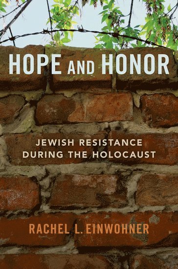 Rachel L. Einwohner - Hope and Honor, Inbunden