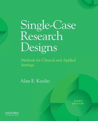 Single-Case Research Designs: Methods for Clinical and Applied Settings 1