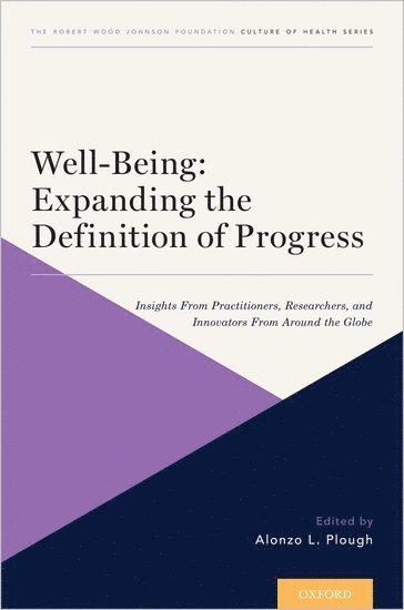 Well-Being: Expanding the Definition of Progress 1