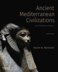 bokomslag Ancient Mediterranean Civilizations: From Prehistory to 640 CE