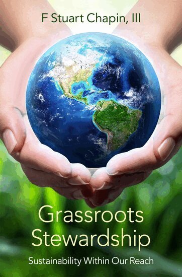 F Stuart Chapin - Grassroots Stewardship, Inbunden