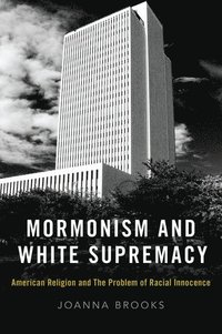 bokomslag Mormonism and White Supremacy