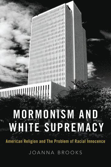 bokomslag Mormonism and White Supremacy