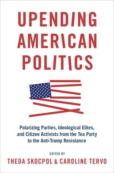 Theda Skocpol, Caroline Tervo - Upending American Politics, Häftad