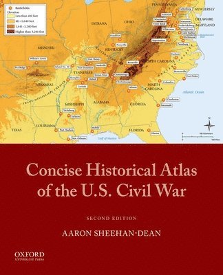 Concise Historical Atlas of the U.S. Civil War 1