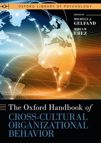 bokomslag The Oxford Handbook of Cross-Cultural Organizational Behavior