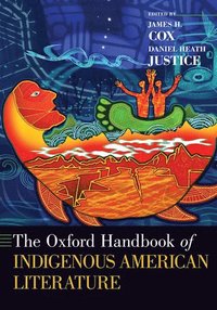 bokomslag The Oxford Handbook of Indigenous American Literature