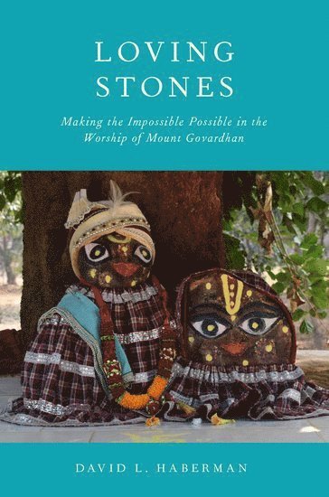 David L. Haberman, Indiana University) Haberman, David L. (Professor of Religious Studies, Professor of Religious Studies - Loving Stones, Häftad