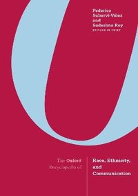 bokomslag Oxford Encyclopedia of Race, Ethnicity, and Communication