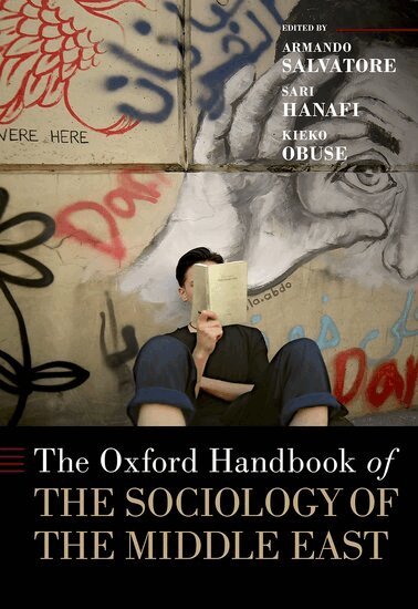 Armando Salvatore, Sari Hanafi - The Oxford Handbook of the Sociology of the Middle East, Inbunden