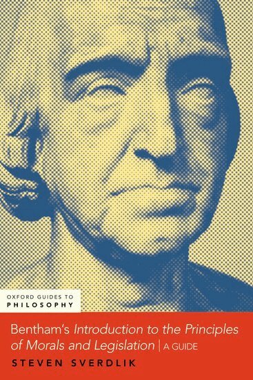 Steven Sverdlik - Bentham's An Introduction to the Principles of Morals and Legislation, Inbunden