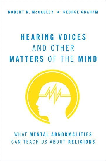 Robert N. McCauley, George Graham - Hearing Voices and Other Matters of the Mind, Inbunden