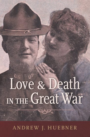 bokomslag Love and Death in the Great War