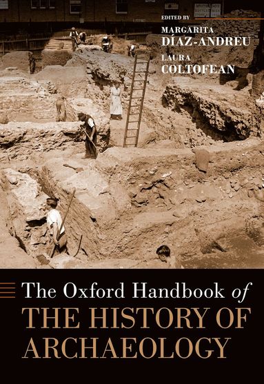 bokomslag Oxford Handbook of the History of Archaeology