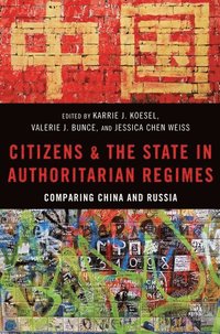 bokomslag Citizens and the State in Authoritarian Regimes