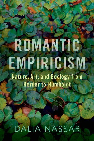 Dalia Nassar - Romantic Empiricism, Inbunden
