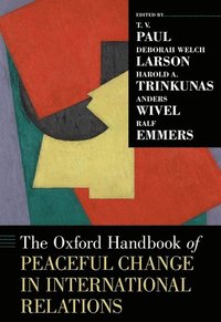 bokomslag The Oxford Handbook of Peaceful Change in International Relations