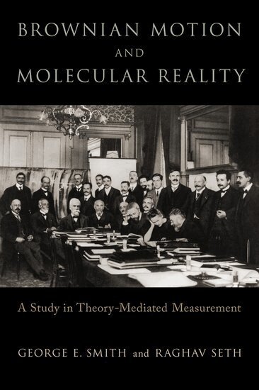 George E. Smith, Raghav Seth - Brownian Motion and Molecular Reality, Inbunden