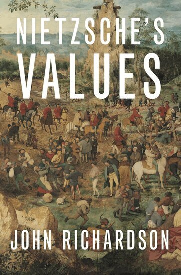 John Richardson - Nietzsche's Values, Inbunden