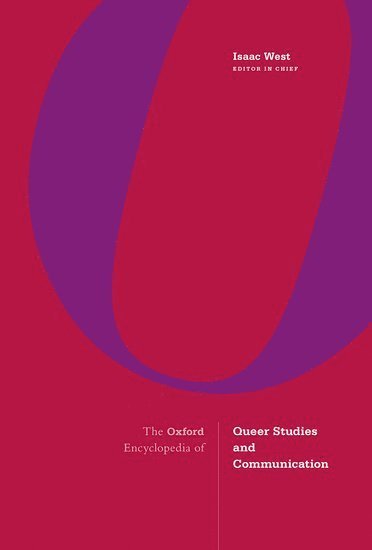 bokomslag The Oxford Encyclopedia of Queer Studies and Communication