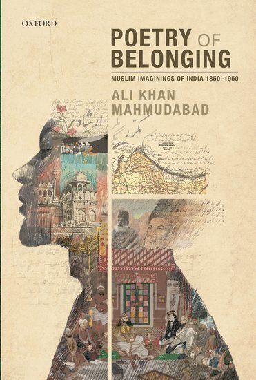 Ali Khan Mahmudabad, India) Mahmudabad, Dr Ali Khan (Assistant Professor of Political Science and History, Assistant Professor of Political Science and History, Ashoka University - Poetry of Belonging, Inbunden