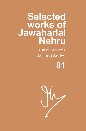 Selected Works Of Jawaharlal Nehru, Second Series, Vol 81 1