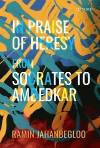 bokomslag In Praise of Heresy
