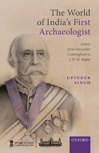 bokomslag The World of India's First Archaeologist