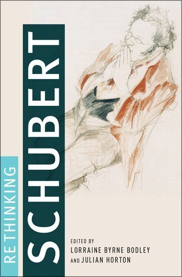Lorraine Byrne Bodley, Julian Horton - Rethinking Schubert, Inbunden