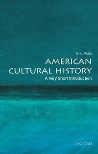bokomslag American Cultural History: A Very Short Introduction