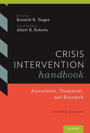 Kenneth Yeager, Albert Roberts - Crisis Intervention Handbook, Inbunden