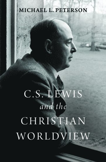 bokomslag C. S. Lewis and the Christian Worldview