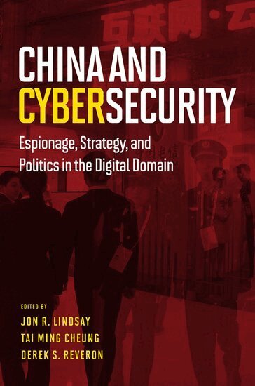 LINDSAY, Lindsay, Jon R. Lindsay, Tai Ming Cheung, Derek S. Reveron - China and Cybersecurity, Inbunden