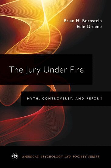 Brian H. Bornstein, Edie Greene - The Jury Under Fire, Häftad