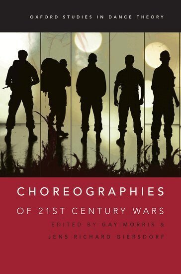 Gay Morris, Jens Richard Giersdorf - Choreographies of 21st Century Wars, Häftad