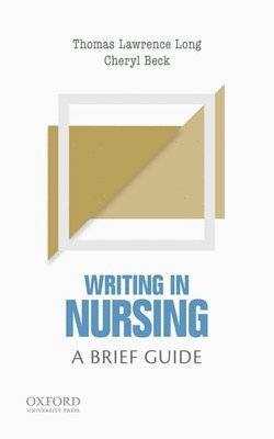 bokomslag Writing in Nursing: A Brief Guide