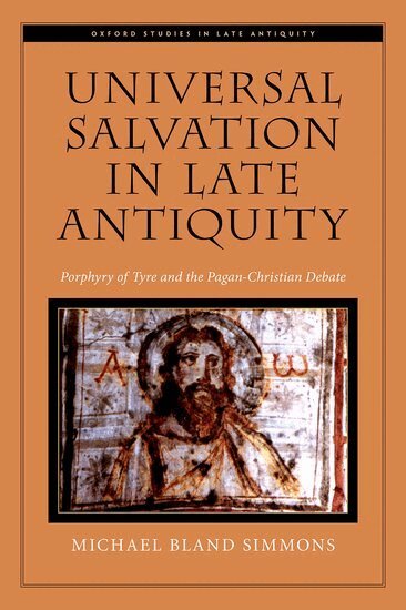 Michael Bland Simmons - Universal Salvation in Late Antiquity, Inbunden
