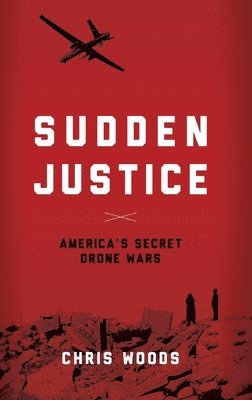 Sudden Justice: America's Secret Drone Wars 1