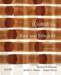 bokomslag Unmaking Race and Ethnicity: A Reader