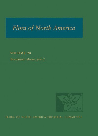 Flora of North America North of Mexico, vol. 28: Bryophyta, part 2 1