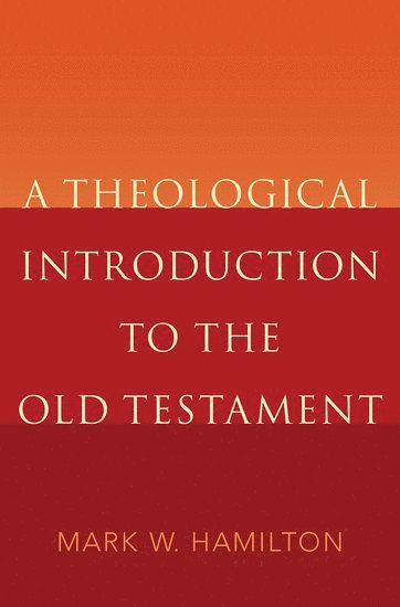 bokomslag A Theological Introduction to the Old Testament