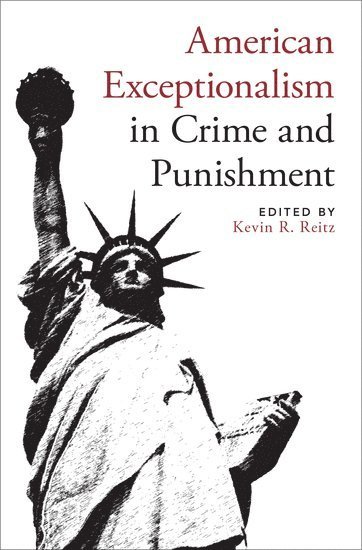 American Exceptionalism in Crime and Punishment 1