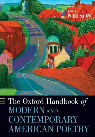 Cary Nelson - The Oxford Handbook of Modern and Contemporary American Poetry, Häftad