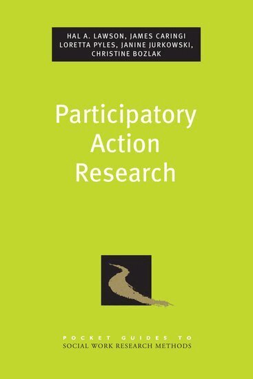 Hal A. Lawson, James Caringi, Loretta Pyles, Janine Jurkowski, Christine Bozlak - Participatory Action Research, Häftad
