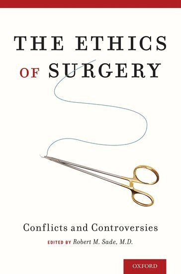 Robert M. Sade, Robert M. Sade - The Ethics of Surgery, Häftad
