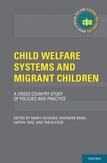 Marit Skivenes, Ravinder Barn, Katrin Kriz, Tarja PÖsÖ - Child Welfare Systems and Migrant Children, Inbunden