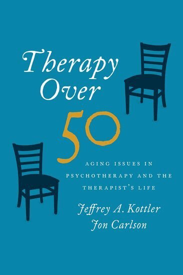 Jeffrey Kottler, Jon Carlson - Therapy Over 50, Inbunden