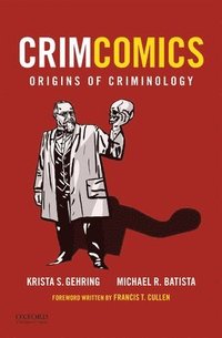bokomslag Crimcomics Issue 1: Origins of Criminology